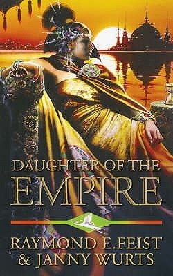 Janny Wurts & Raymond E. Feist, ‘Daughter of the Empire’ (review)